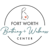Fort Worth Birthing & Wellness Center